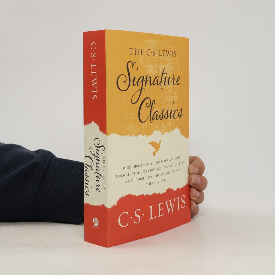 C. S. Lewis The C. S. Lewis Signature Classics