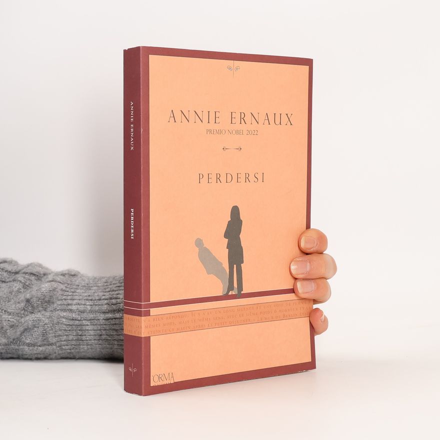 Annie Ernaux Perdersi. Ediz. integrale