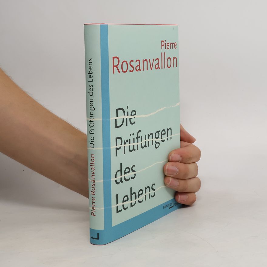 Pierre Rosanvallon Die Prüfungen des Lebens