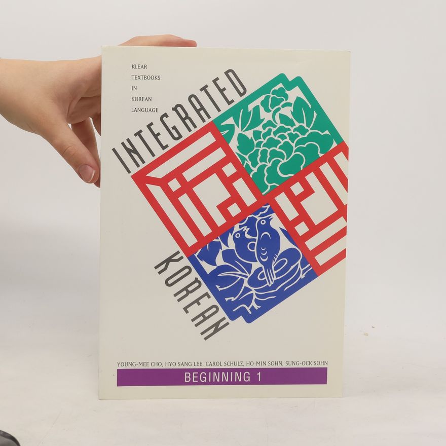 Sung-Ock Sohn KLEAR Textbooks in Korean Language - 1: Integrated Korean