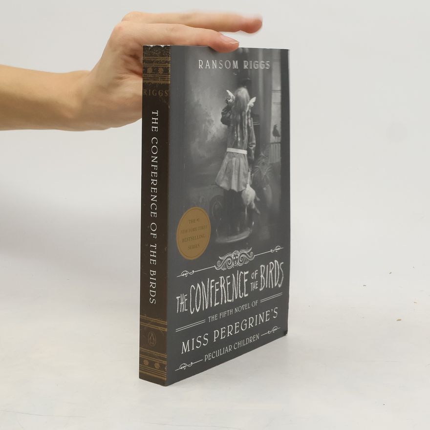 Ransom Riggs The Conference of The Birds