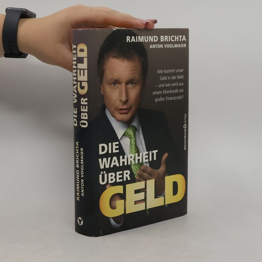 Raimund Brichta Die Wahrheit über Geld