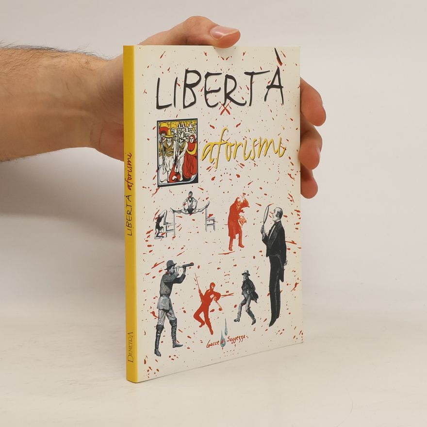 E. Del Medico Libertà. Aforismi