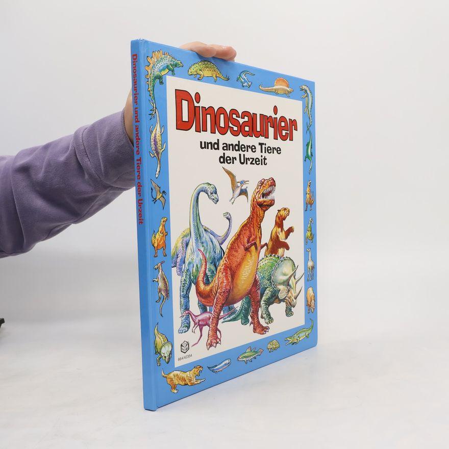 Autorenkollektiv Dinosaurier und andere Tiere der Urzeit