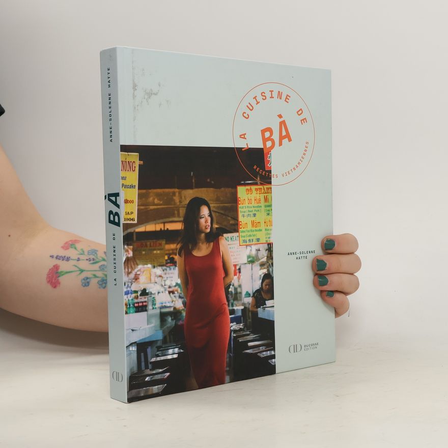 Anne-Solenne Hatte La cuisine de Bà