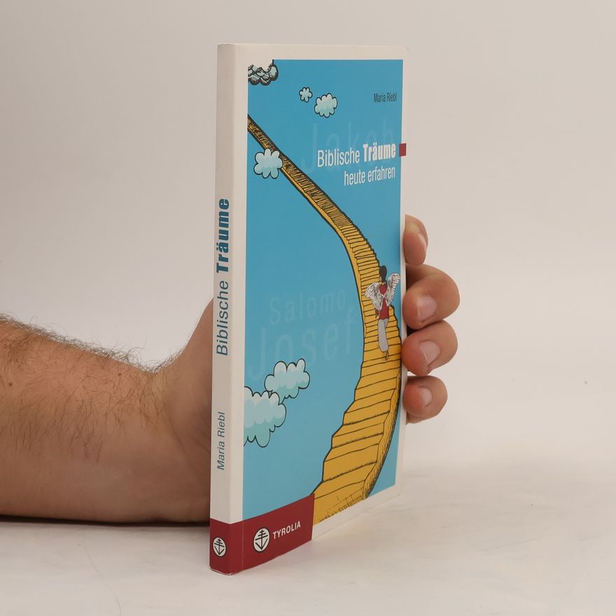 Maria Riebl Biblische Träume - heute erfahren