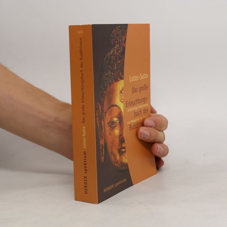 Margareta von Borsig Lotos Sutra, Das große Erleuchtungsbuch des Buddhismus. Vollständige Übersetzung