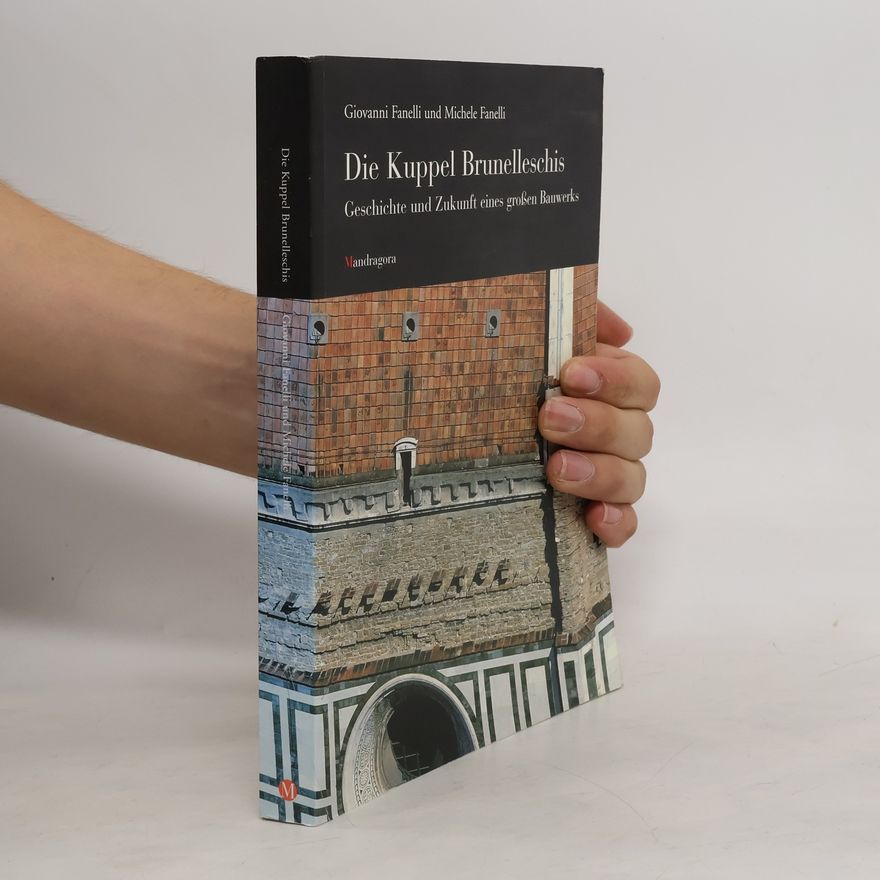 Giovanni Fanelli Die Kuppel Brunelleschis
