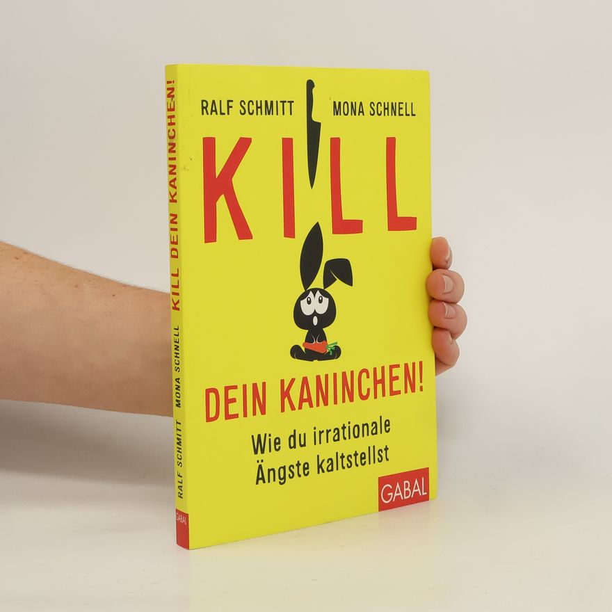 Ralf Schmitt Kill dein Kaninchen!
