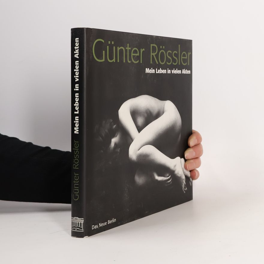 Günter Rössler Mein Leben in vielen Akten