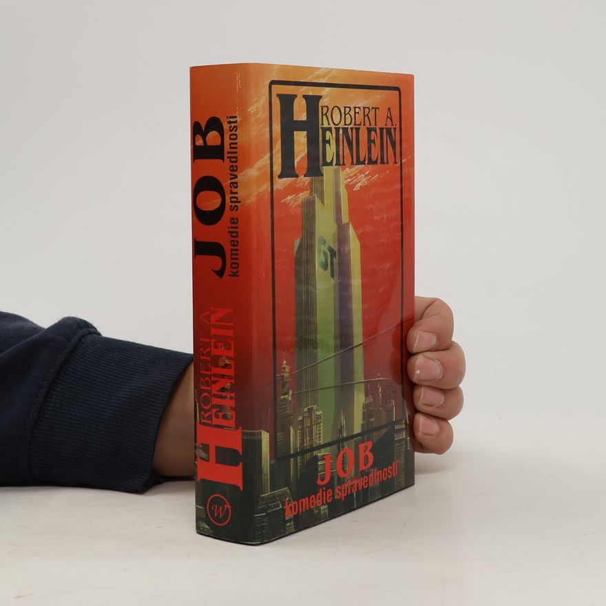 Robert A. Heinlein Job. Komedie spravedlnosti