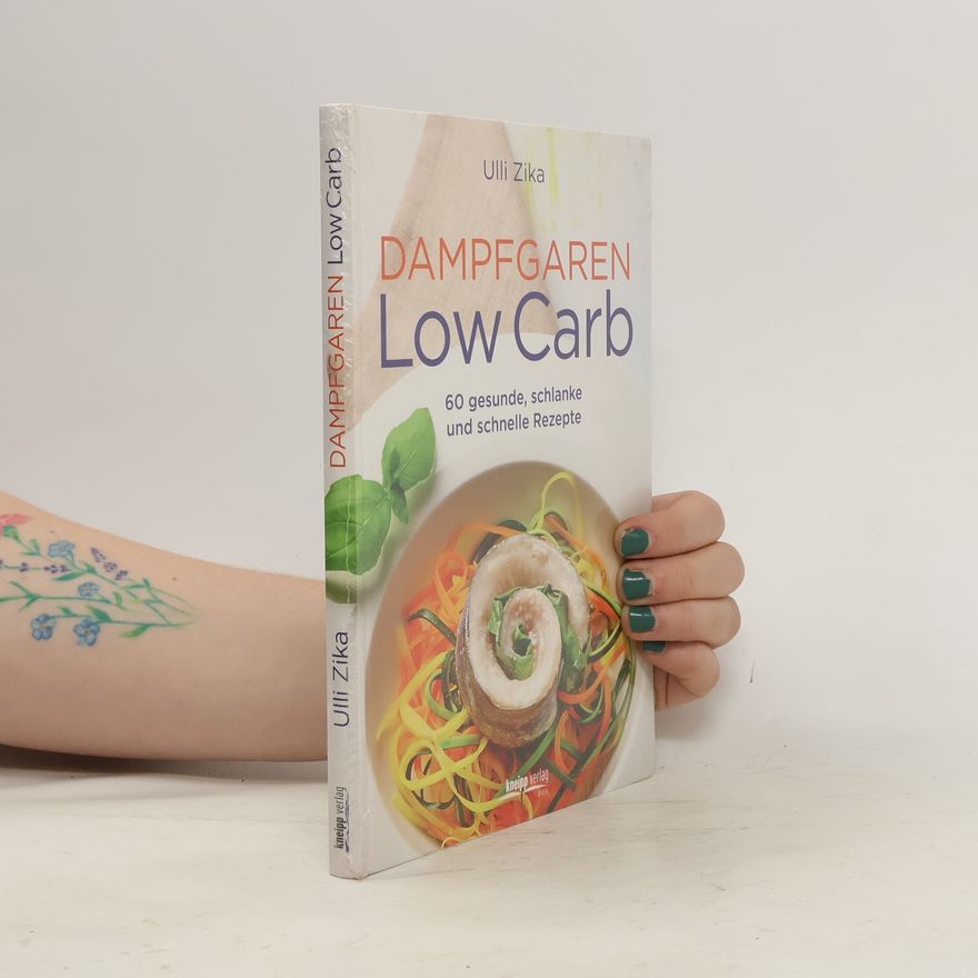 Ulli Zika Dampfgaren- Low Carb