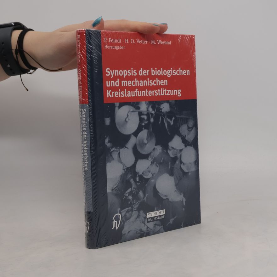 Peter Feindt Synopsis der biologischen und mechanischen Kreislaufunterstützung