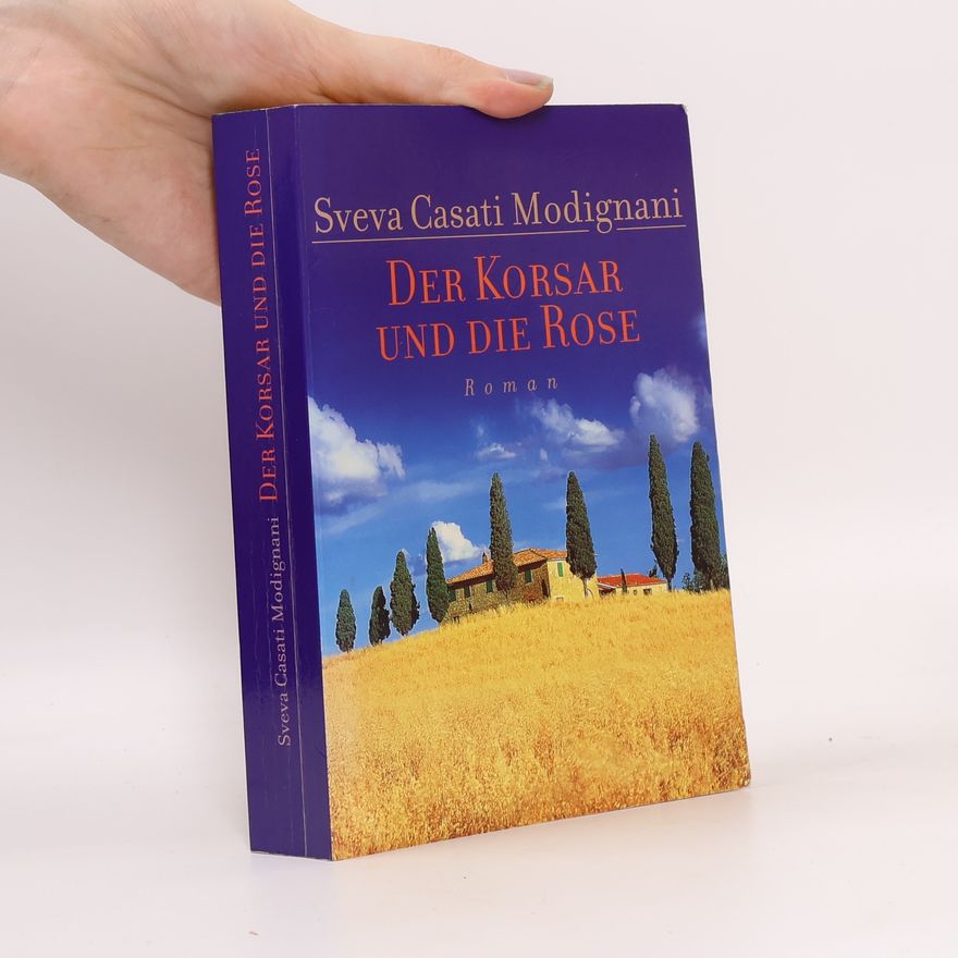 Sveva Casati Modignani Der Korsar und die Rose