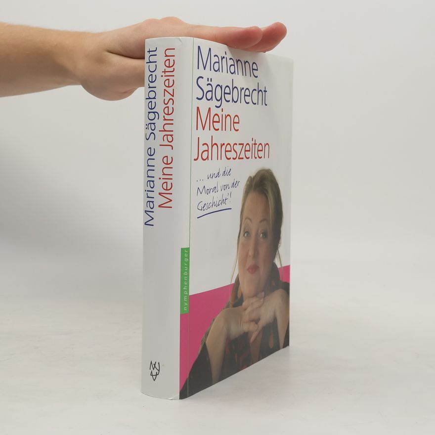 Marianne Sägebrecht Meine Jahreszeiten und die Moral von der Geschicht'!