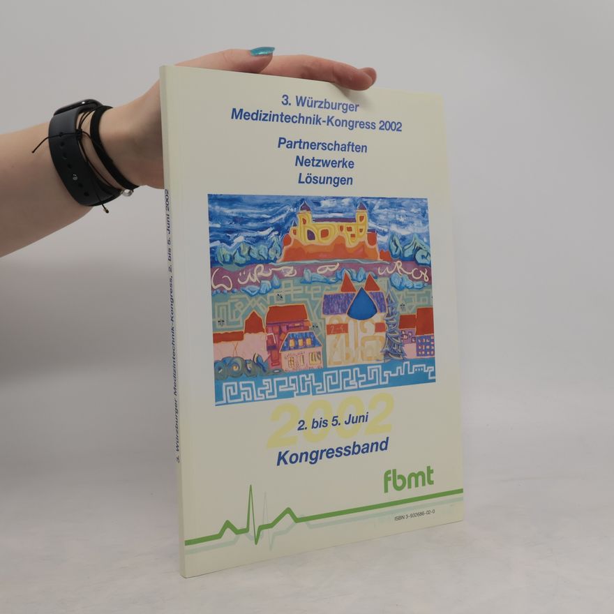 AA.VV. 3. Würzburger Medizintechnik Kongress. 2. bis 5. Juni 2002
