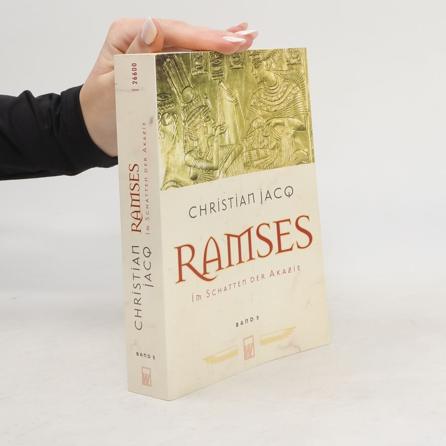 Christian Jacq Ramses 5. Im Schatten der Akazie