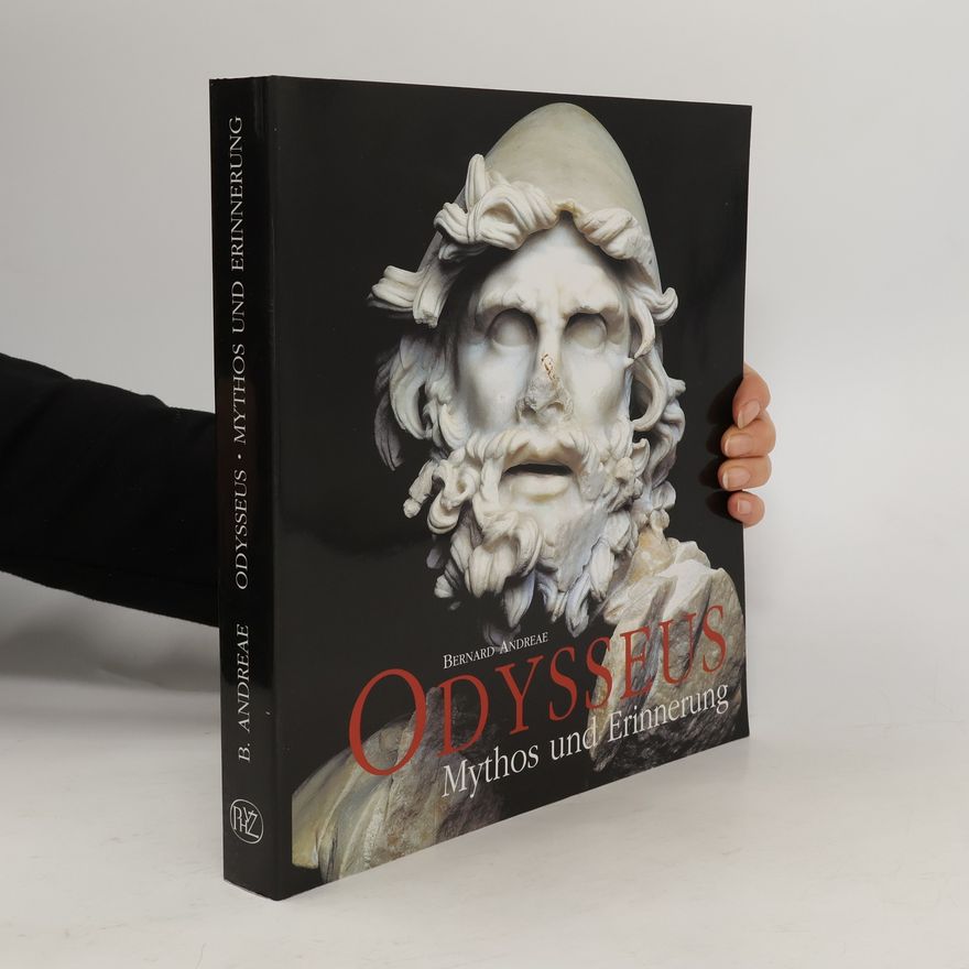 Bernard Andreae Odysseus. Mythos und Erinnerung