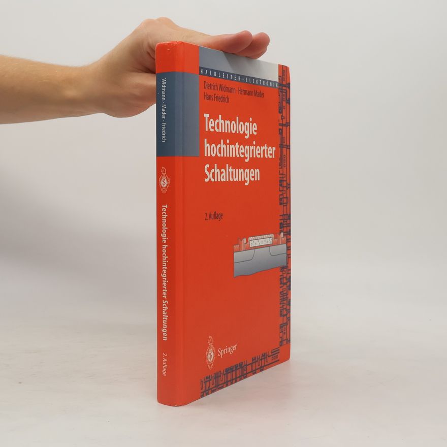 Dietrich Widmann Technologie hochintegrierter Schaltungen