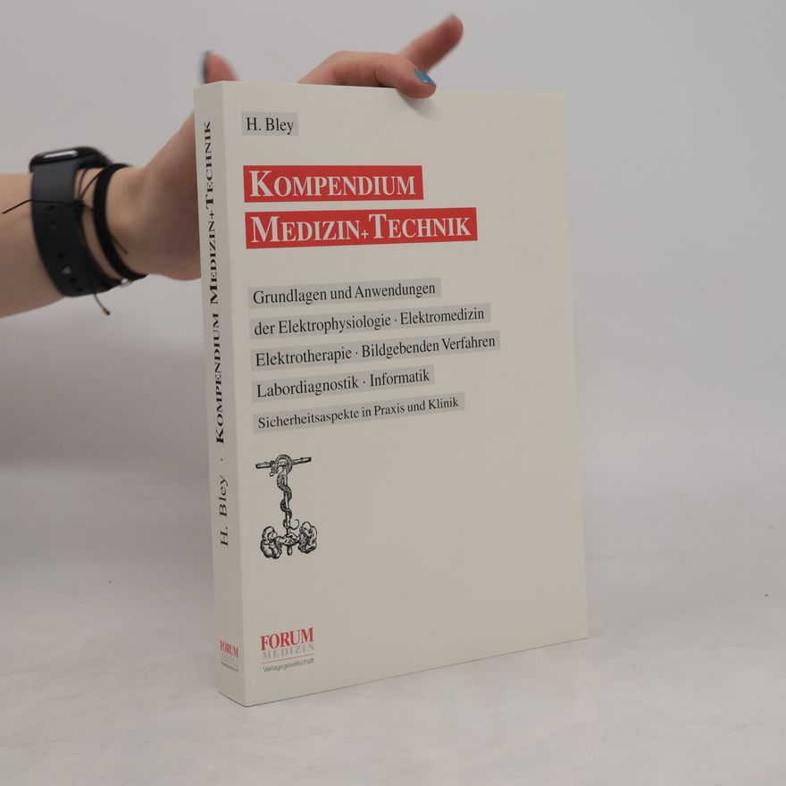 Horst Bley Kompendium Medizin + Technik
