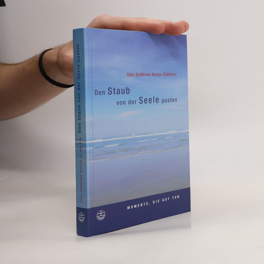 Oda-Gebbine Holze-Stäblein Den Staub von der Seele pusten