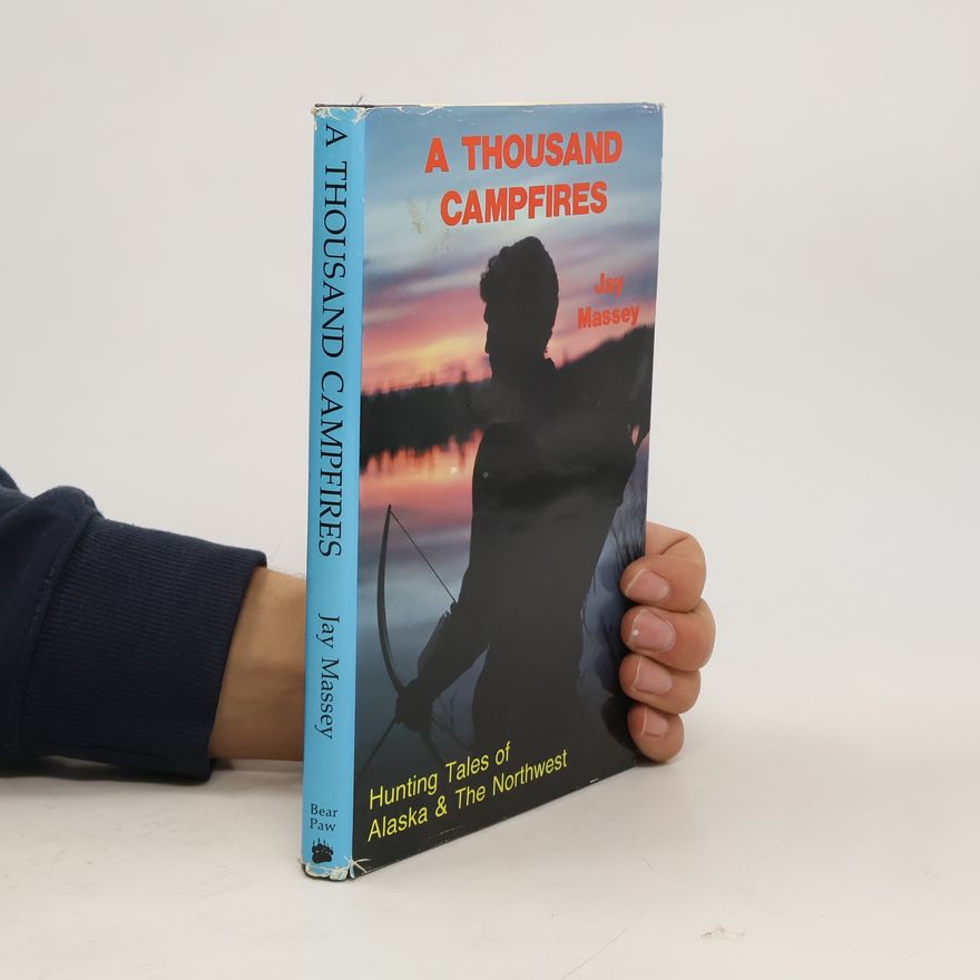 Jay Massey A Thousand Campfires