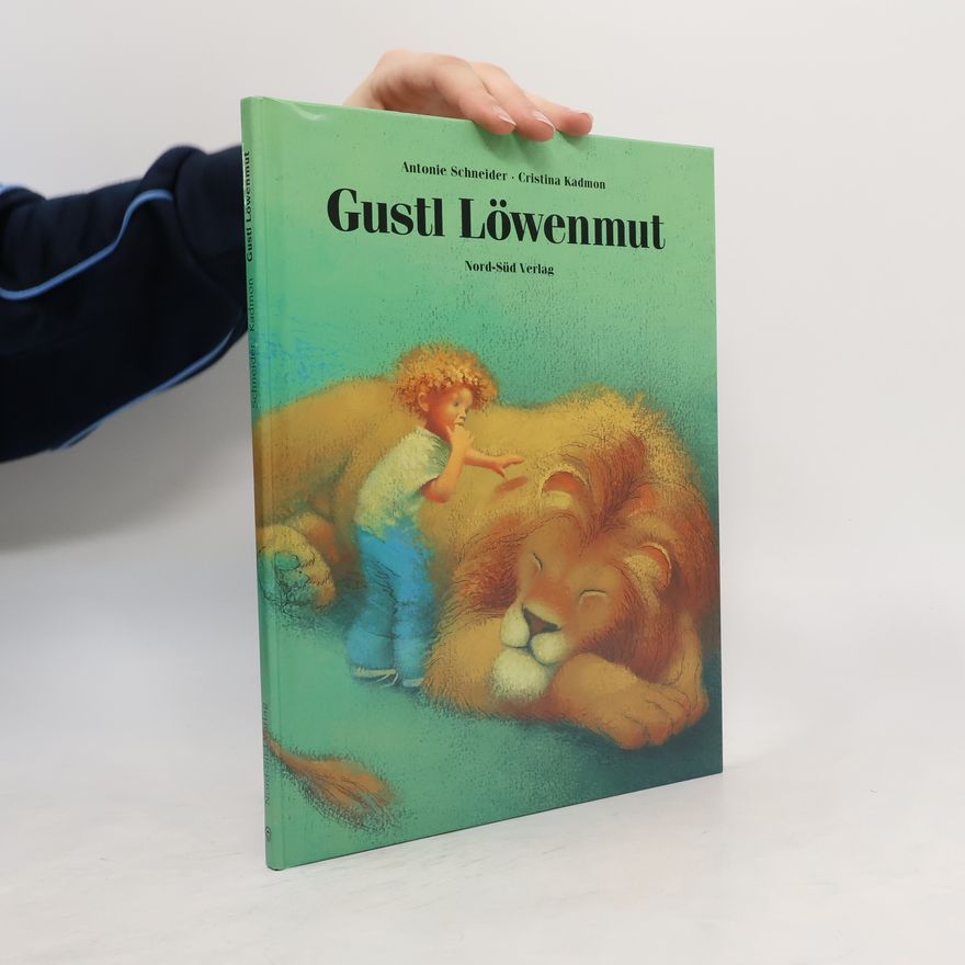 Antonie Schneider Gustl Löwenmut