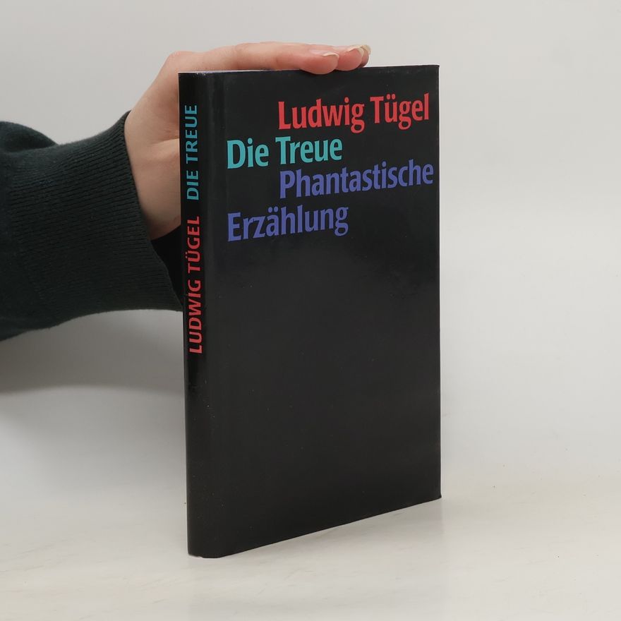 Ludwig Tügel Die Treue