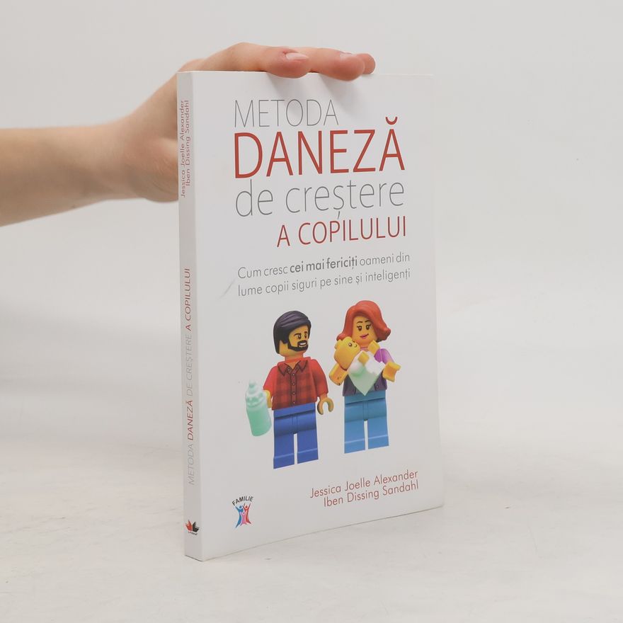 Jessica Joelle Alexander Metoda daneză de creștere a copilului