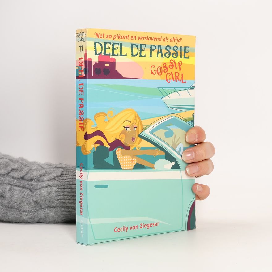 Cecily Von Ziegesar Deel de passie