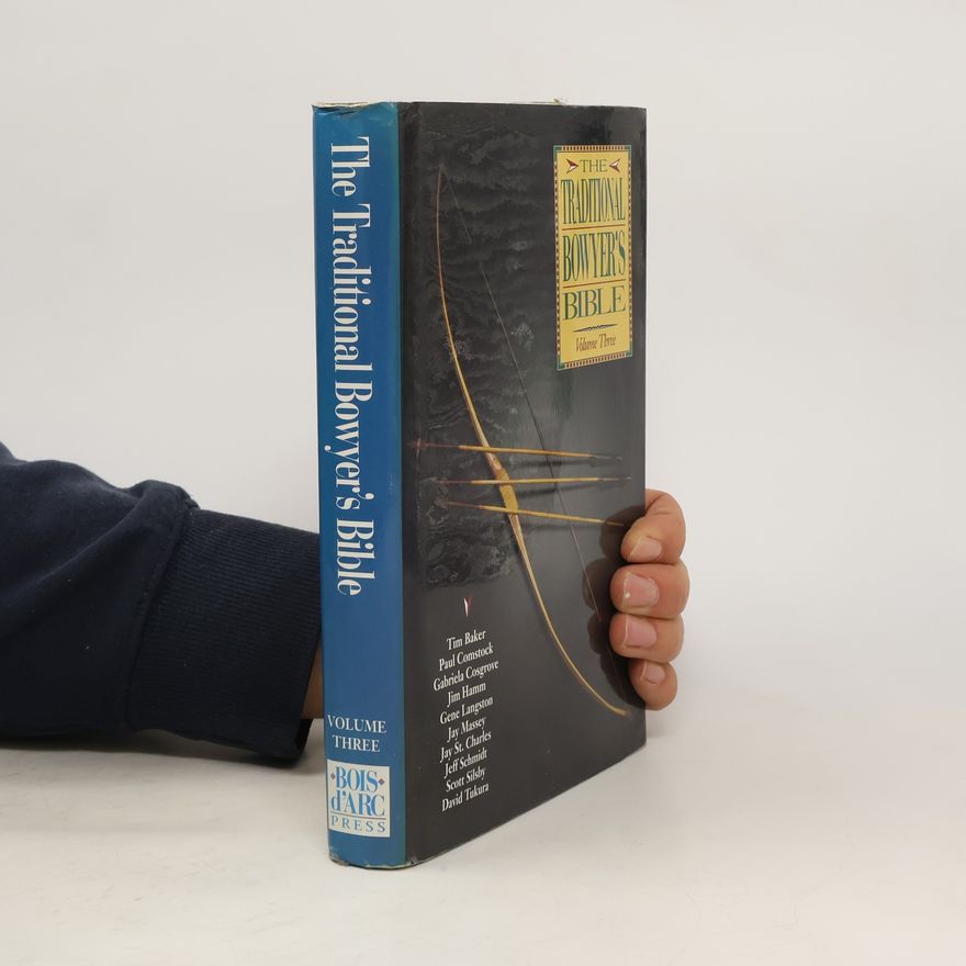 David Tukura The Traditional Bowyer's Bible 3