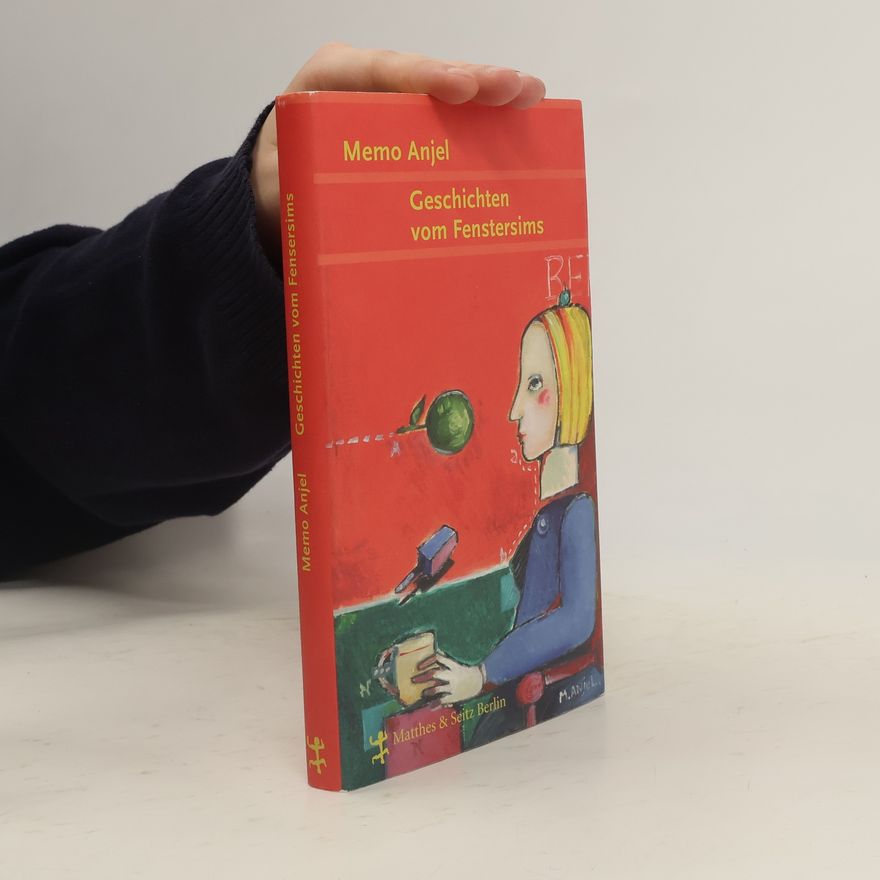 Memo Anjel Geschichten vom Fenstersims