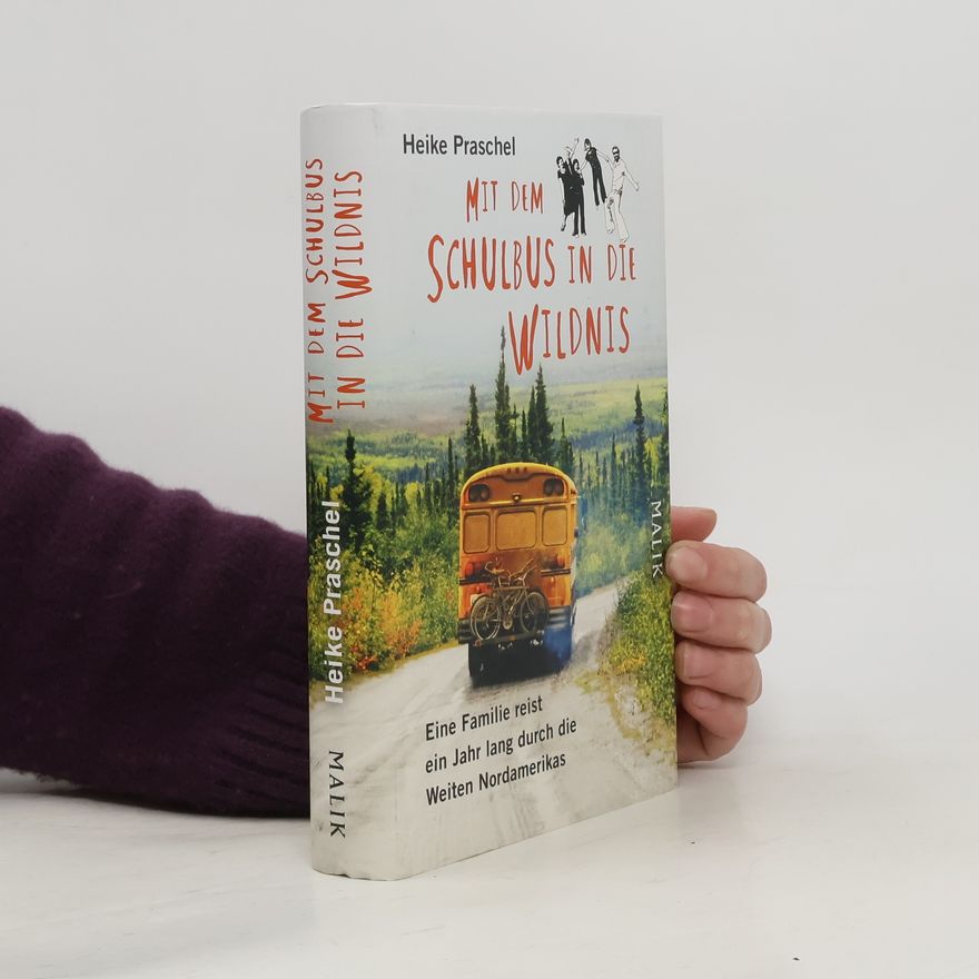 Heike Praschel Mit dem Schulbus in die Wildnis