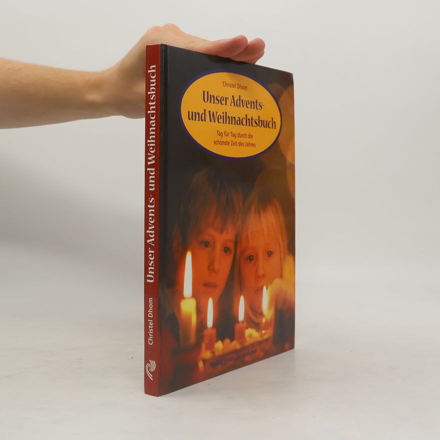Christel Dhom Unser Advents- und Weihnachtsbuch