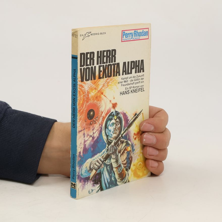 Hans Kneifel Perry Rhodan 122. Der Herr von Exota Alpha