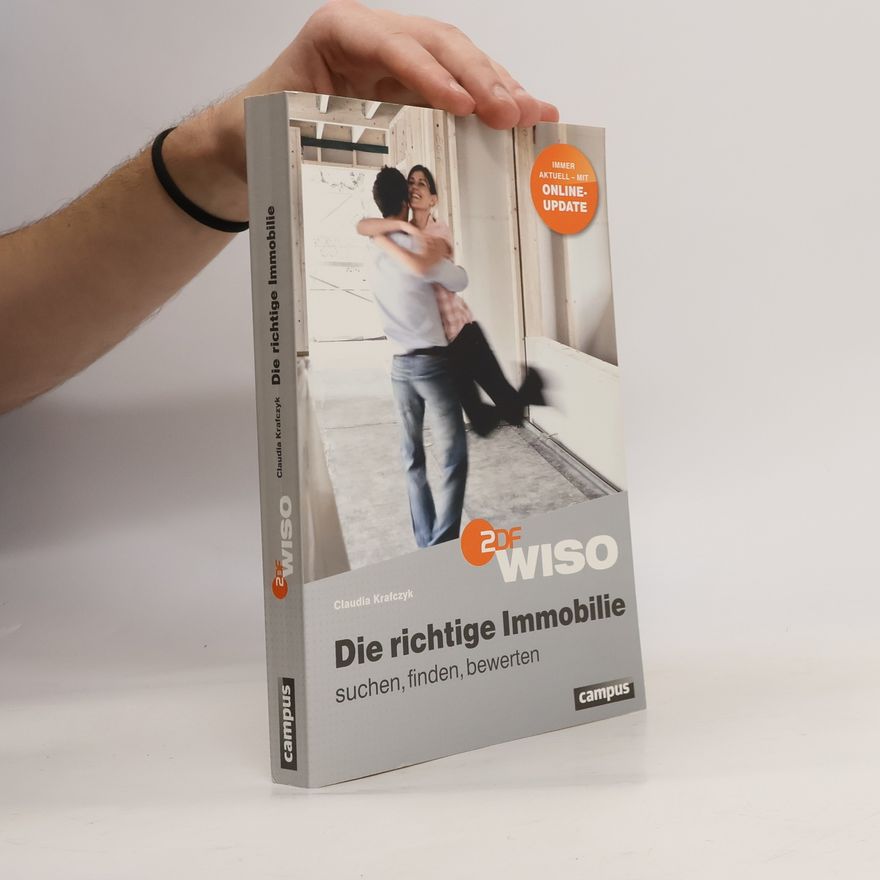 Claudia Krafczyk Die richtige Immobilie - suchen, finden, bewerten