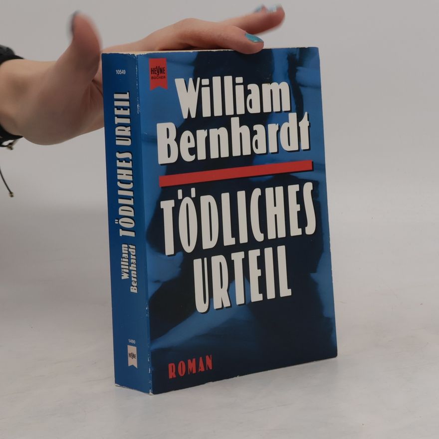 Bernhardt William Tödliches Urteil.