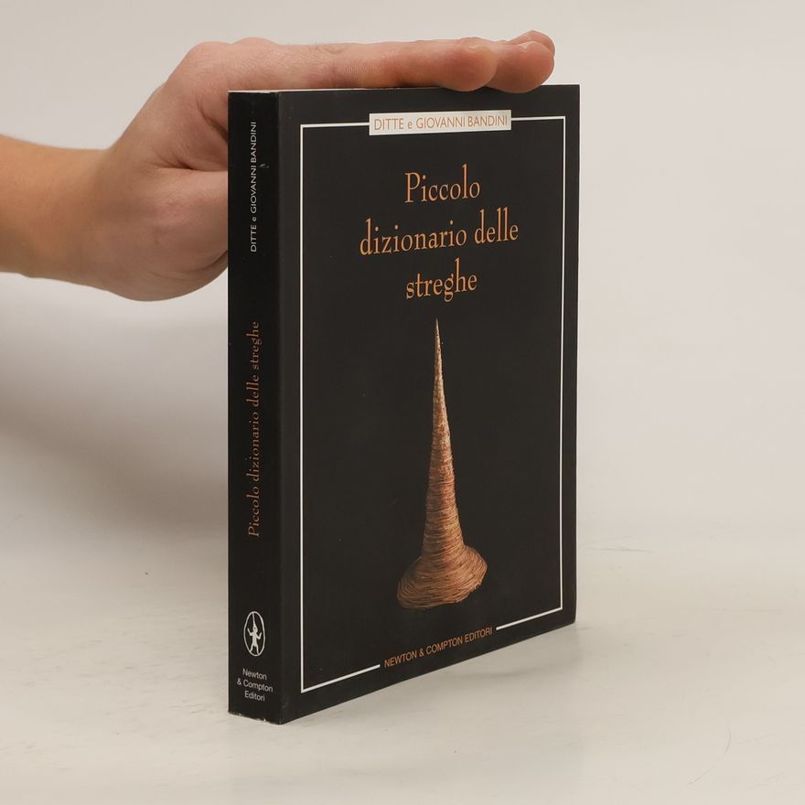 Ditte Bandini Piccolo dizionario delle streghe