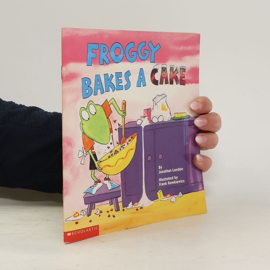 Jonathan London Froggy Bakes a Cake
