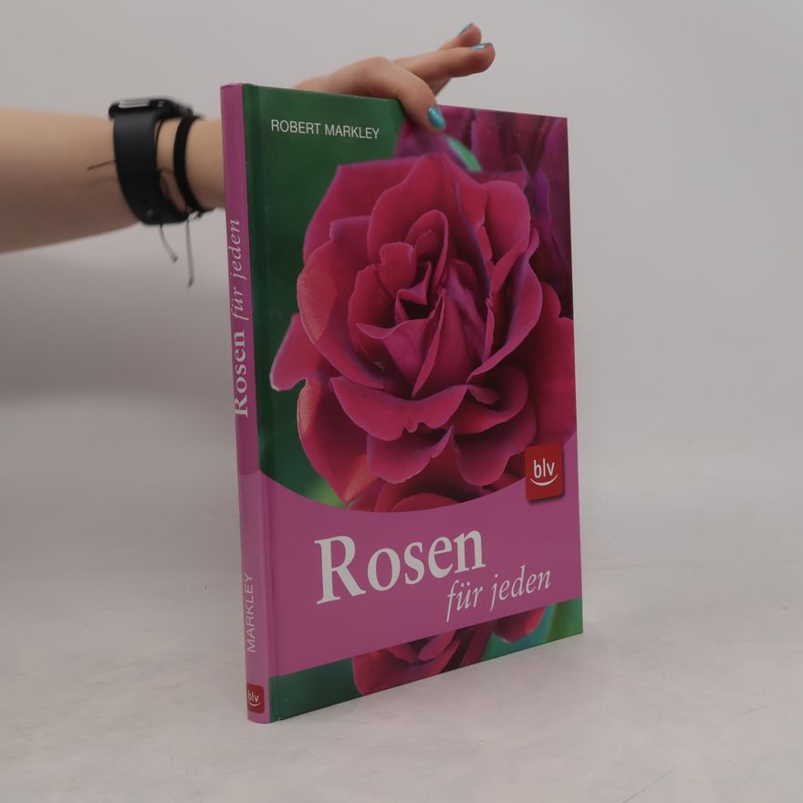 Robert Markley Rosen für jeden