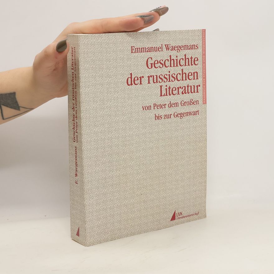 Emmanuel Waegemans Geschichte der russischen Literatur von Peter dem Großen bis zur Gegenwart