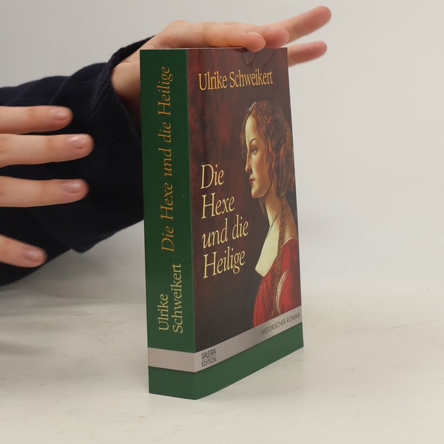 Ulrike Schweikert Die Hexe und die Heilige