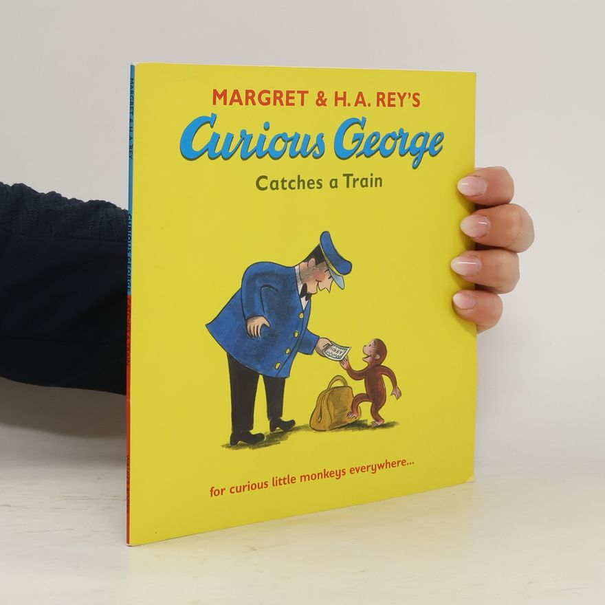 Margret Rey Curious George Catches a Train