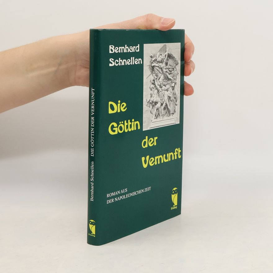 Bernhard Schnellen Die Göttin der Vernunft