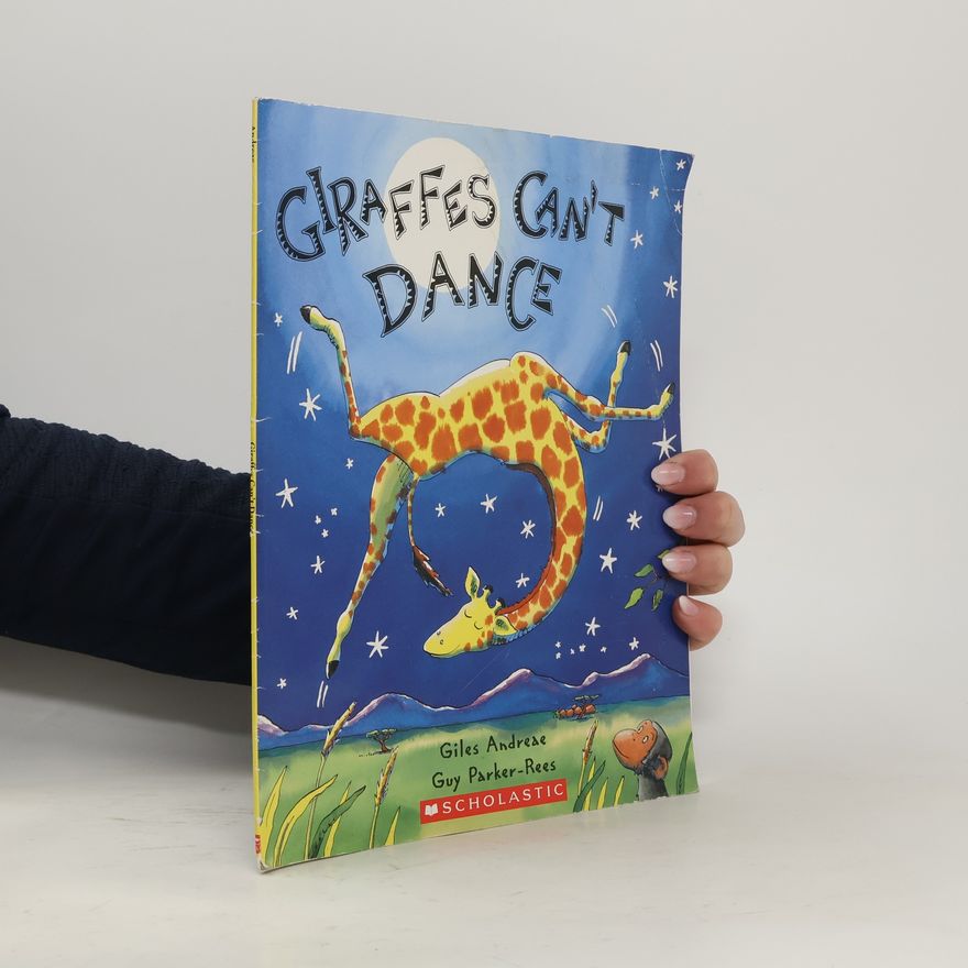 Giles Andreae Giraffes Can't Dance