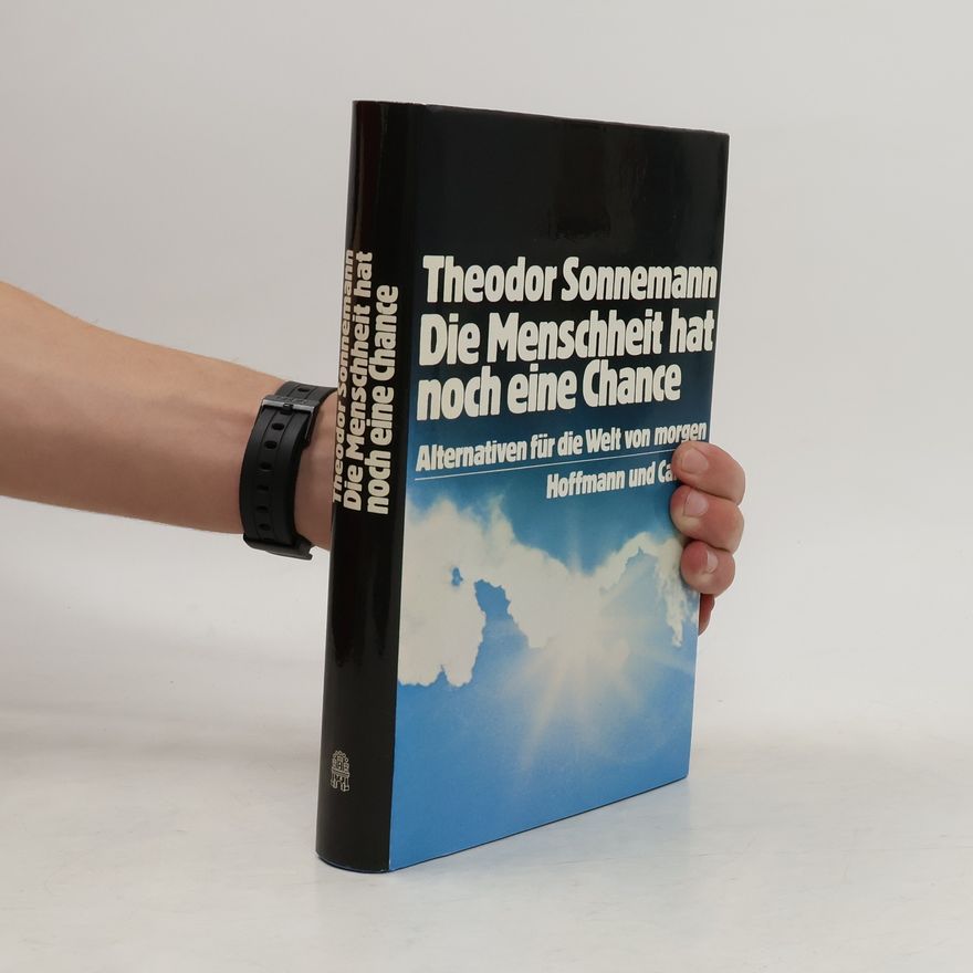 Theodor Sonnemann Die Menschheit hat noch eine Chance