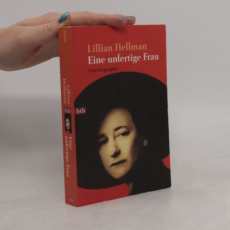 Lillian Hellman Eine unfertige Frau