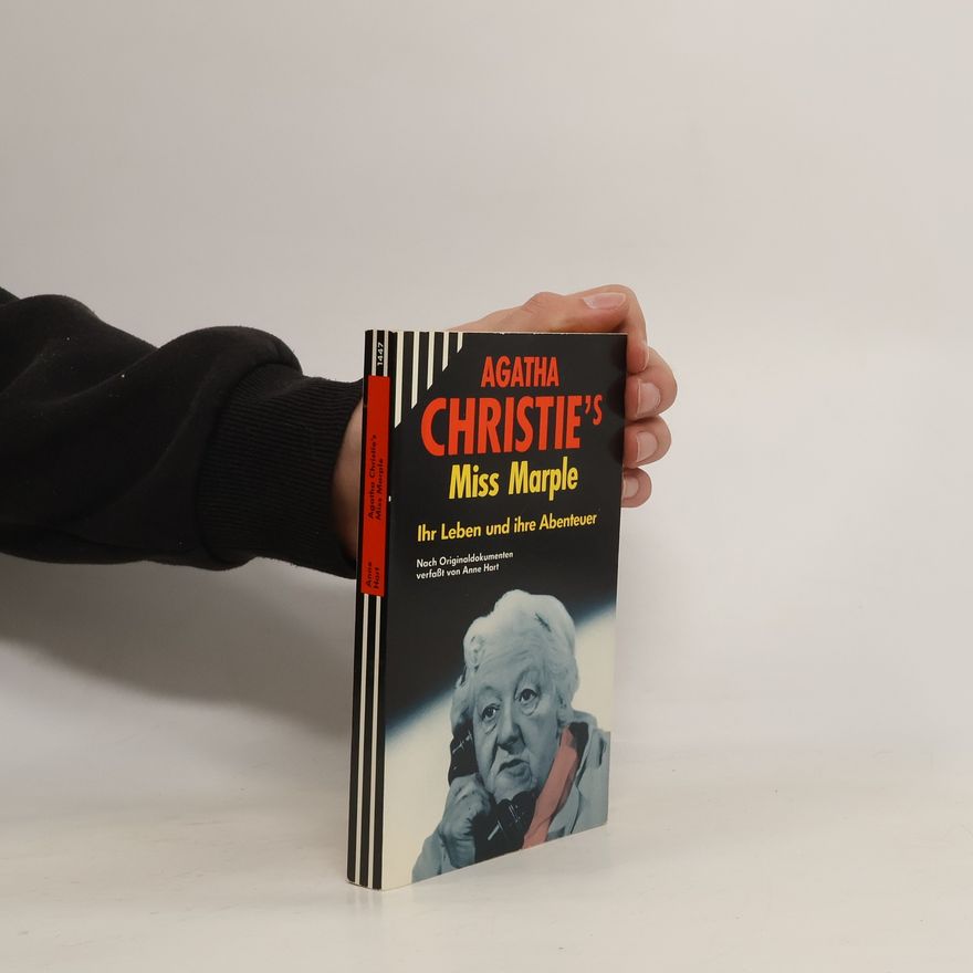 Anne Hart Agatha Christie's Miss Marple. Ihr Leben und ihre Abenteuer