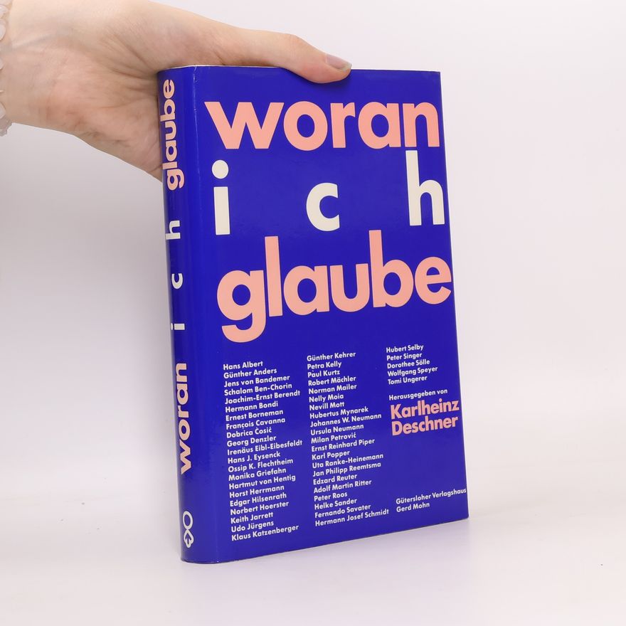 Karlheinz Deschner Woran ich glaube