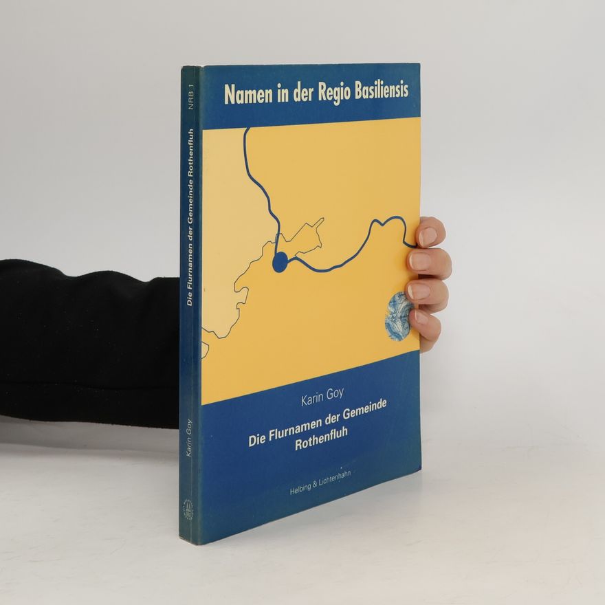 Karin Goy Die Flurnamen der Gemeinde Rothenfluh